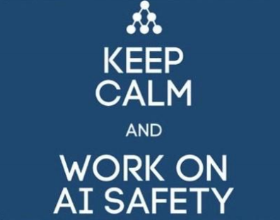 Keep Calm and Work on AI Safety